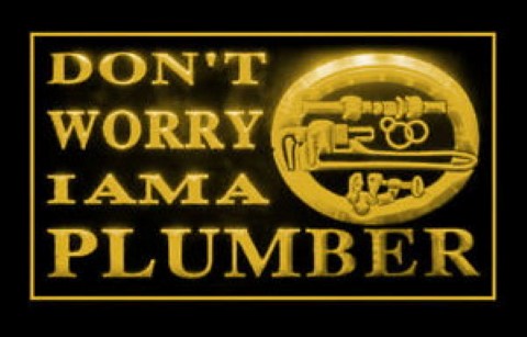 I Am Plumber Dont Worry LED Neon Sign